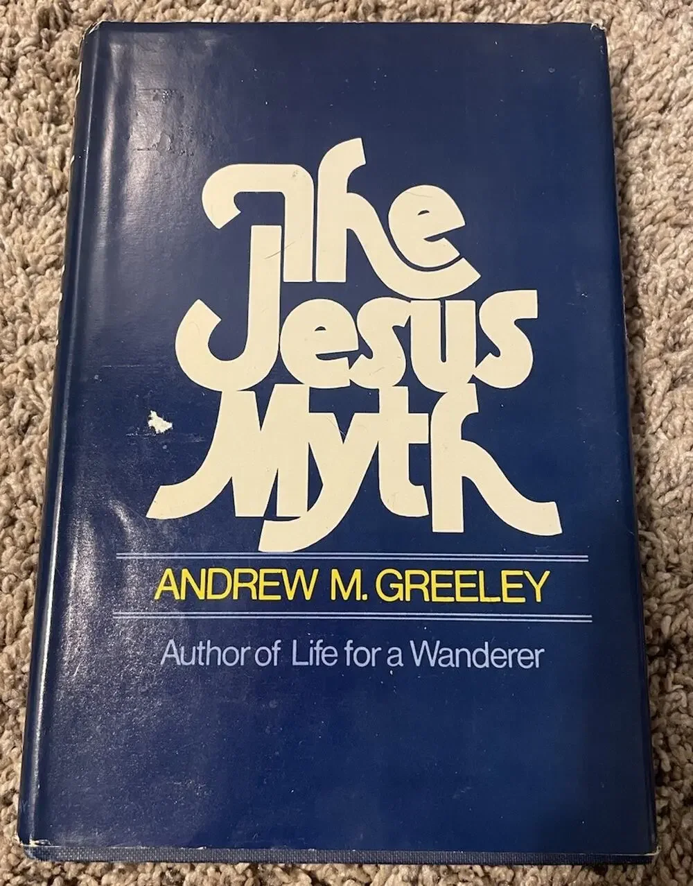 The Jesus Myth Andrew M. Greeley Hardcover 1971 Religious